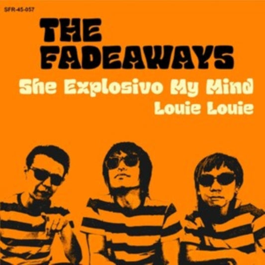 Fadeaways - She Explosivo My Mind - 7 Inch Vinyl