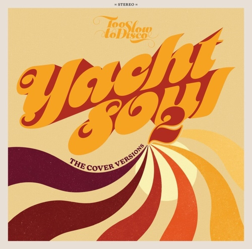 the album cover for Too Slow To Disco: Yacht Soul 2 - Cover / Var - Too Slow To Disco: Yacht Soul 2 - Cover / Var