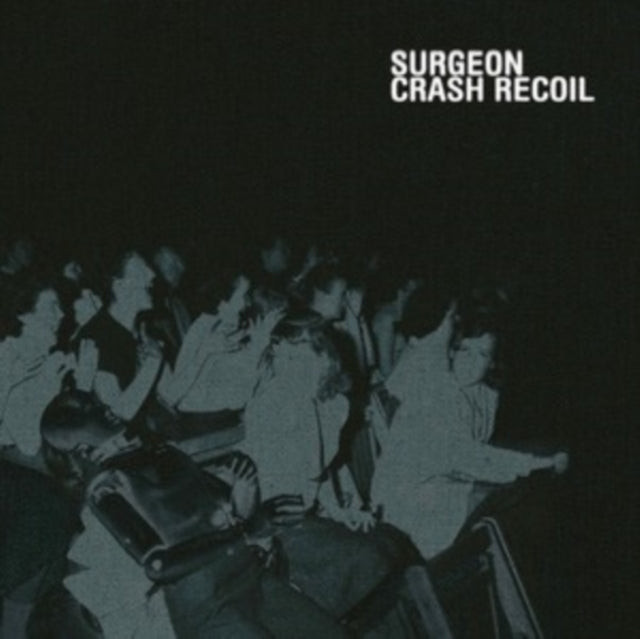 Surgeon - Crash Recoil (2LP)