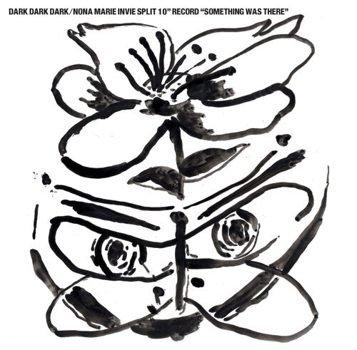 Dark Dark Dark / Invie,nora Marie - Something Was There - Vinyl Record