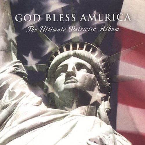 the album cover for God Bless America Ult Patriotic Album / Var - God Bless America: Ult Patriotic Album / Various