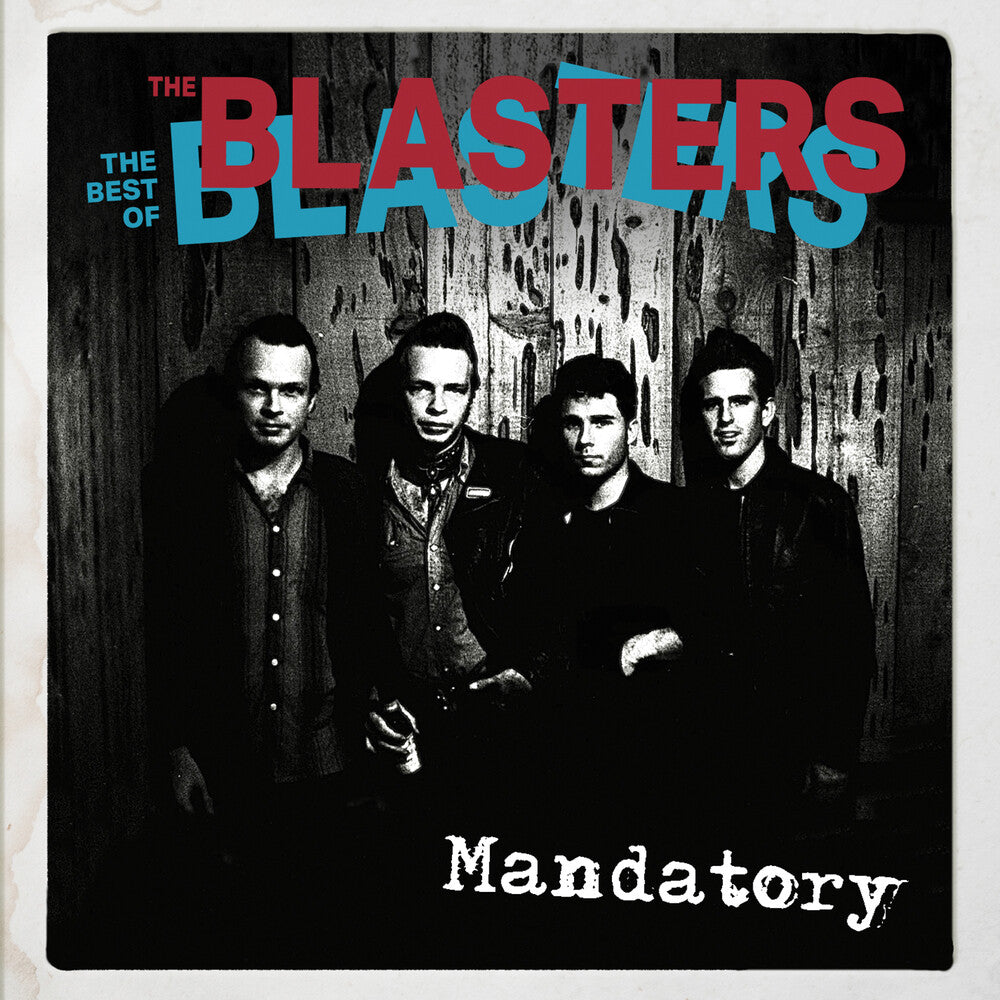 the album cover for Blasters - Mandatory: The Best Of The Blasters