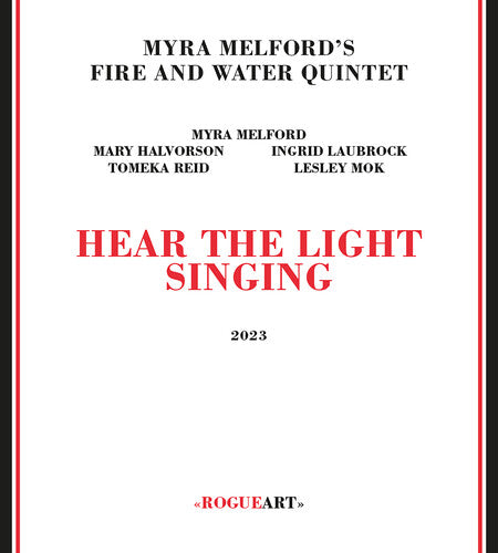 Myra Melford's Fire & Water Quintet - Hear The Light Singing - Music CD