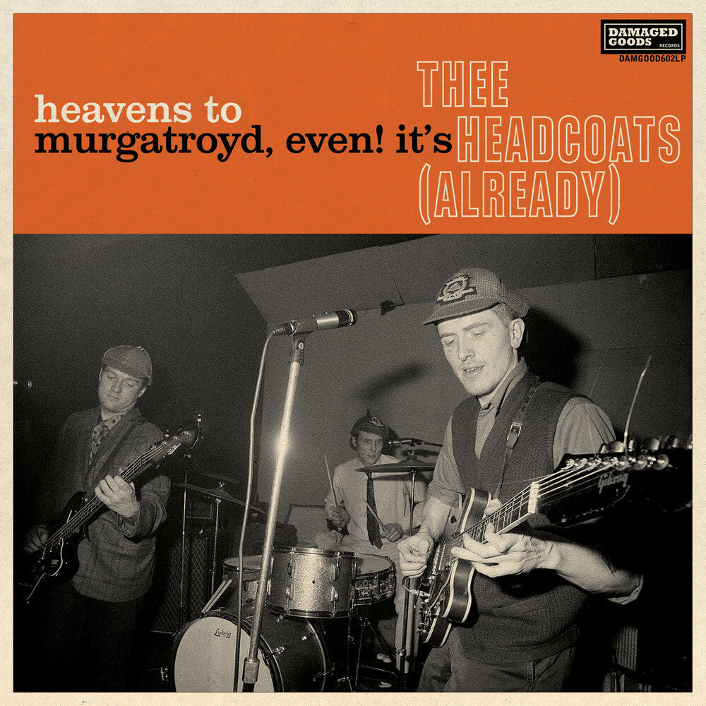 Heavens To Murgatroyd, Even It's Thee Headcoats [LP] Vinyl Record