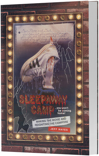 Sleepaway Camp: Making The Movie & Reigniting The - Sleepaway Camp: Making The Movie & Reigniting The - Books