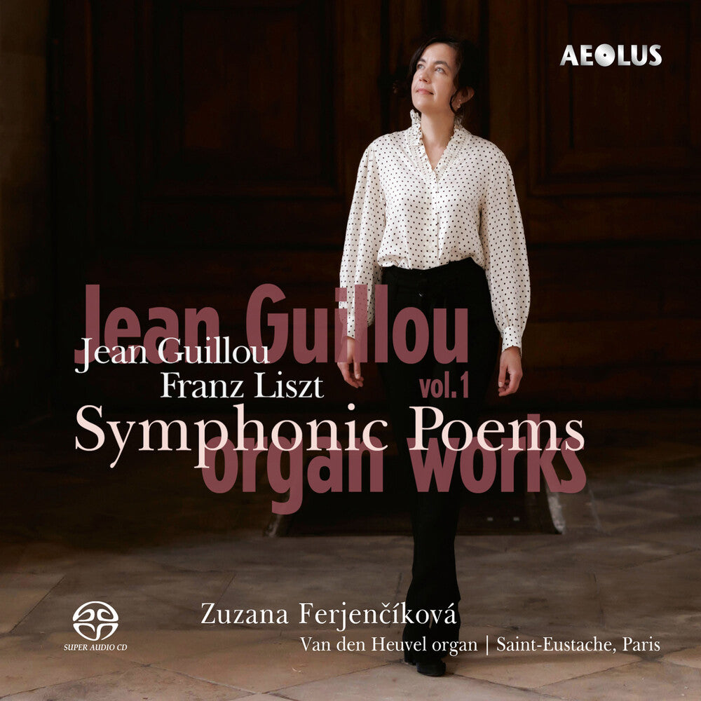 the album cover for Guillou / Liszt / Ferjencikova - Organ Works Vol. 1 - Symphonic Poems (Hybr)