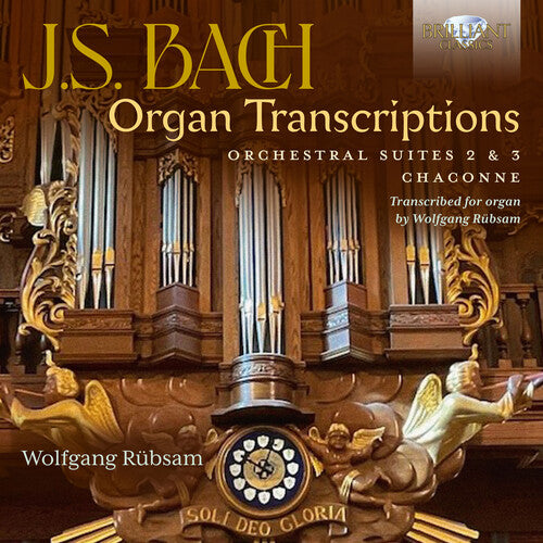 Bach,j.s. / Rubsam - Organ Transcriptions Orchestral Suites 2 & 3 - Music CD