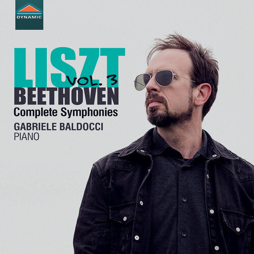 Beethoven,l.v. / Liszt / Baldocci - Complete Symphonies, Vol. 3 - Music CD