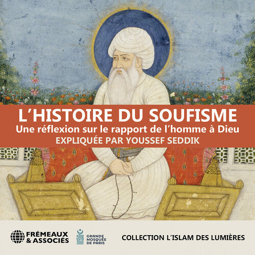 Seddik,youssef - Lhistoire Du Soufisme Une Reflexion Sur Le - Music CD