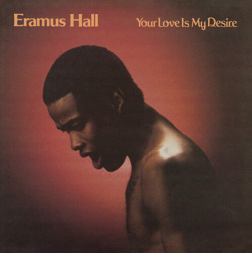 Eramus Hall - Your Love Is My Desire Vinyl Record