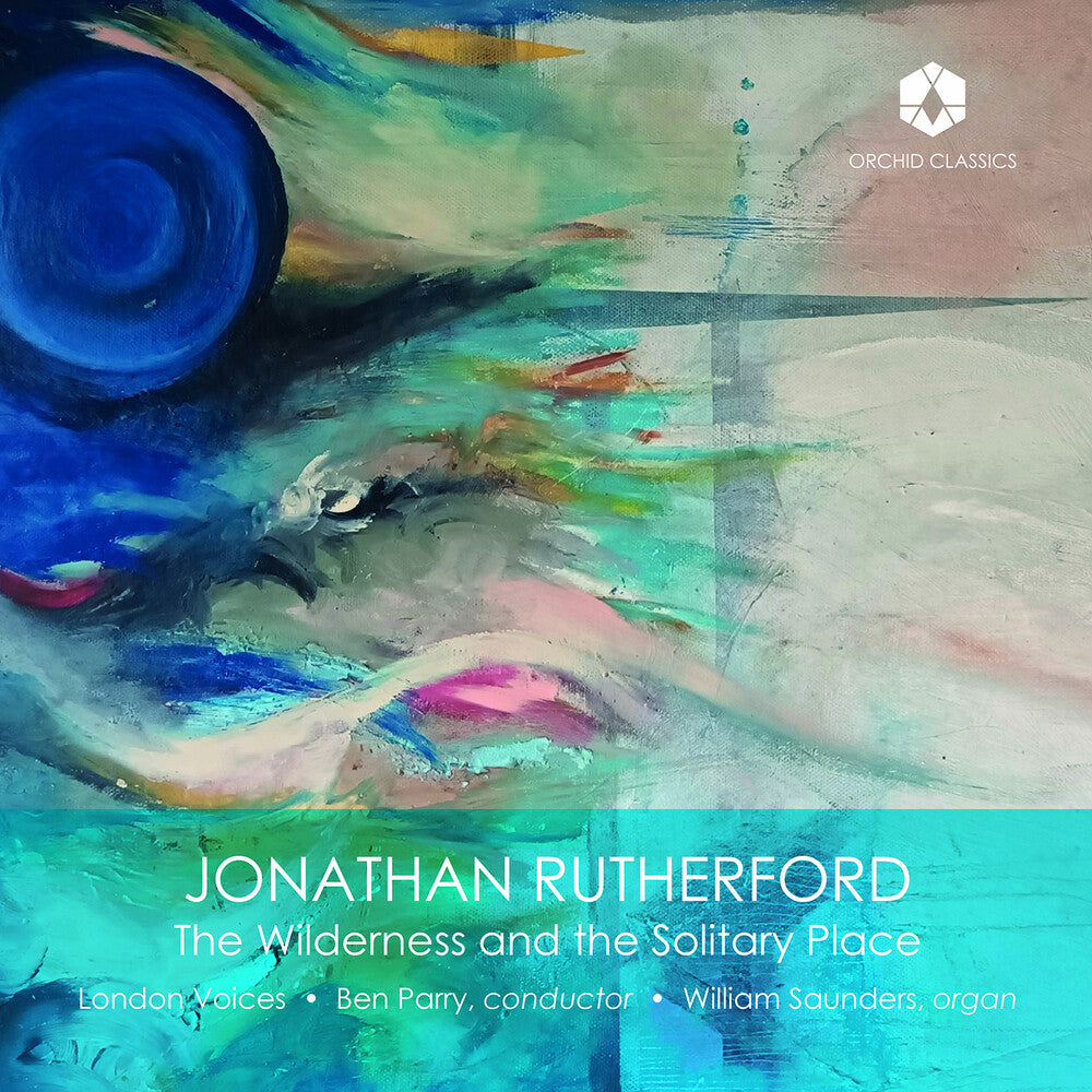 the album cover for Rutherford / Saunders / London Voices - Wilderness & The Solitary Place