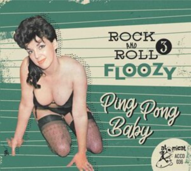 Various Artists - Rock 'N' Roll Floozy 3: Ping Pong Baby Music CD