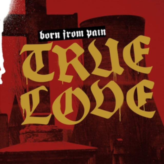 Born From Pain - True Love  Music CD
