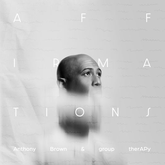 the album cover for Anthony Brown & group therAPy - Affirmations