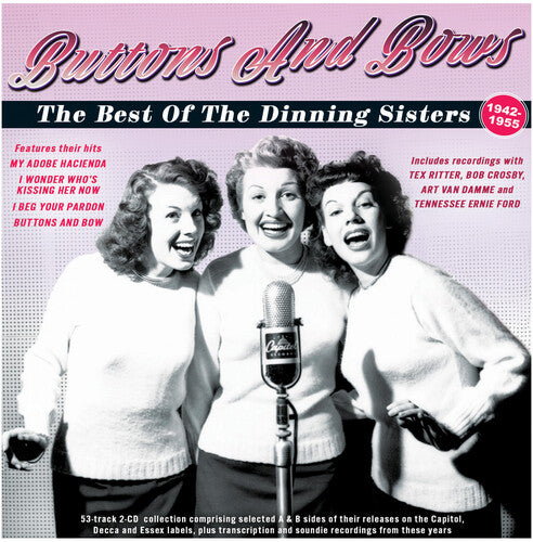 Dinning Sisters - Buttons And Bows:the Best Of The Dinning Sisters - Music CD