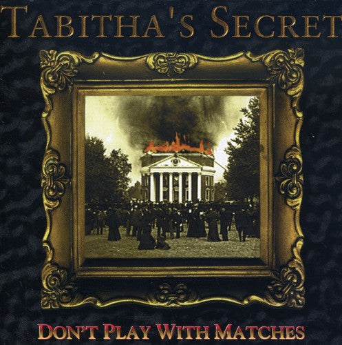 Tabitha's Secret - Don't Play With Matches - Music CD