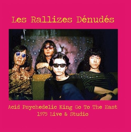 Les Rallizes Denudes - Acid Psychedelic King Go To The East - Vinyl Record