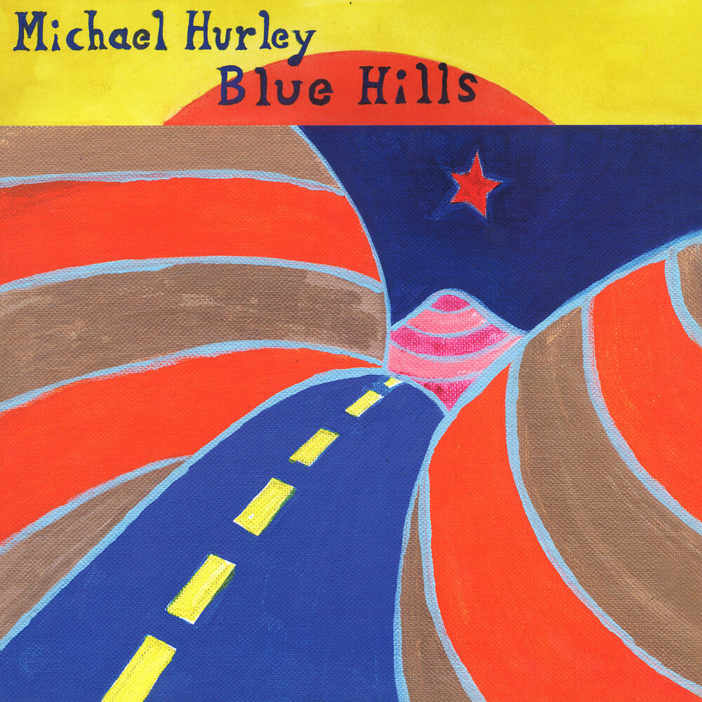 Michael Hurley - Blue Hills [LP] Vinyl Record