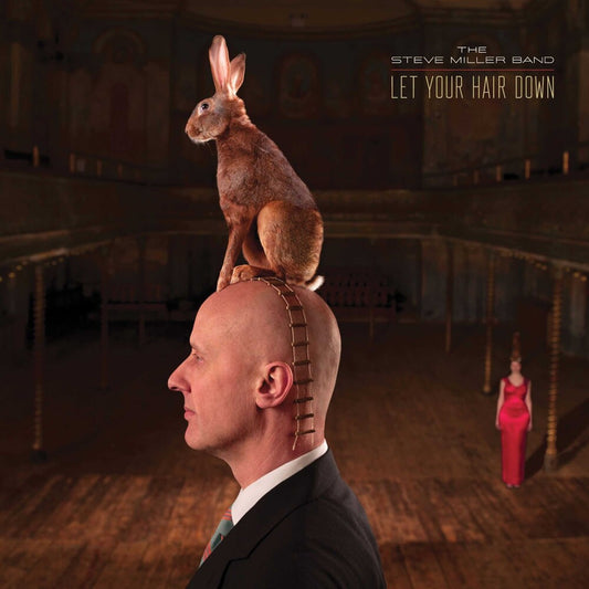 the album cover for Steve Miller Band - Let Your Hair Down