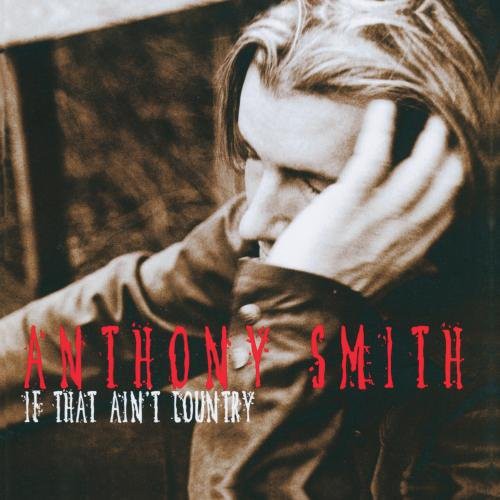 Smith,anthony - If That Ain't Country - Music CD