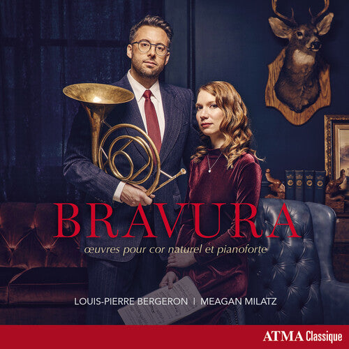 Bergeron,louis Pierre / Milatz,meagan - Bravura - Music CD