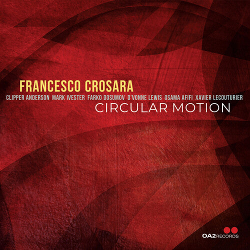 Crosara,francesco - Circular Motion - Music CD