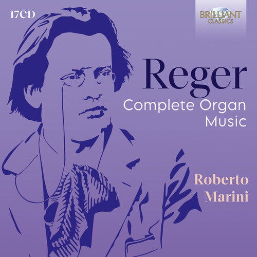 Reger / Marini - Complete Organ Music - Music CD