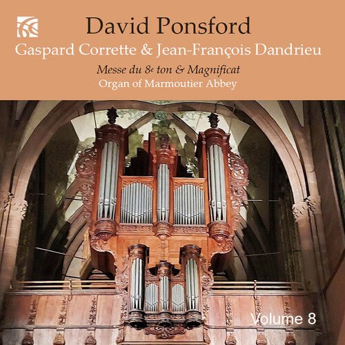 Corrette / Dandrieu / Ponsford - French Organ Music From The Golden Age Vol. 8 - Music CD