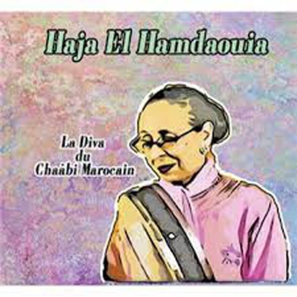 the album cover for Haja El Hamdaouia - La Diva Du Chaabi Marocain
