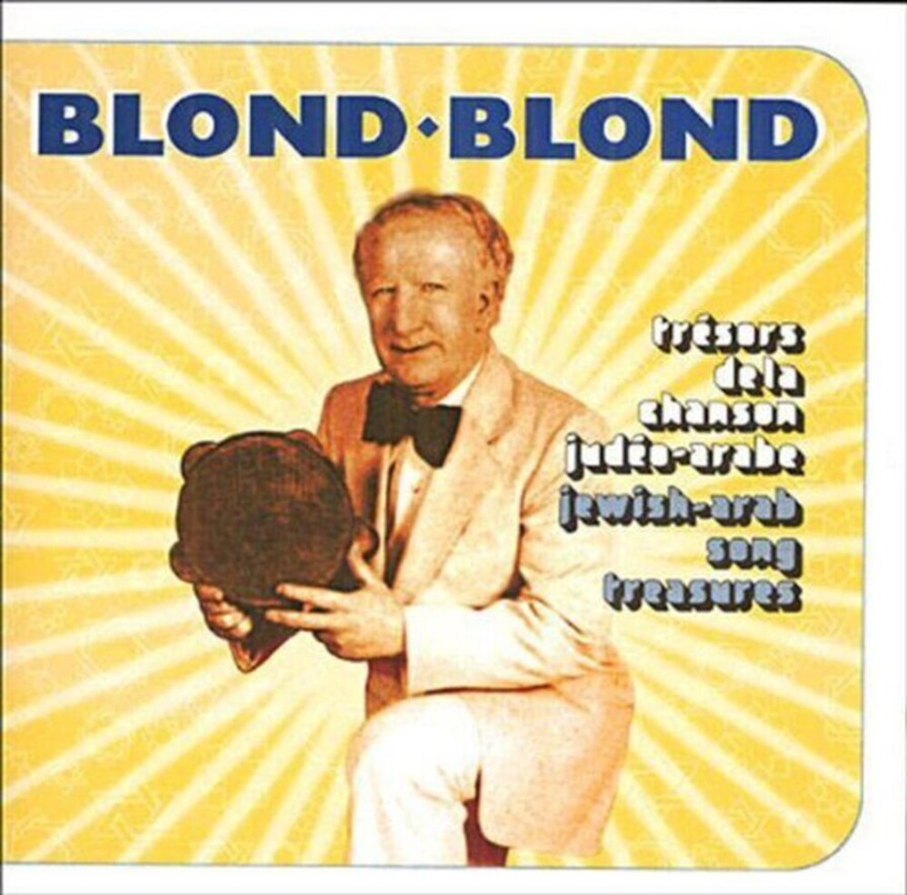the album cover for Blond-Blond - Tresors De La Chanson Judeo Arabe