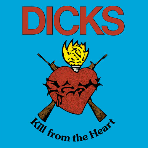 Dicks - Kill From The Heart - Vinyl Record
