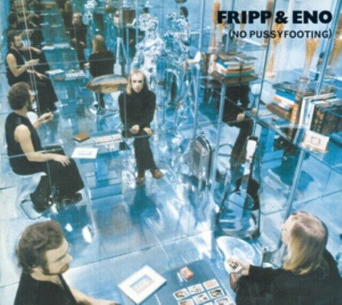 Fripp & Eno - No Pussyfooting - Music CD