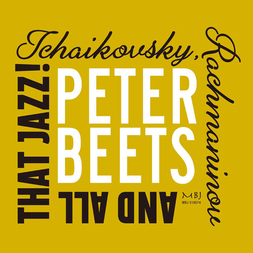 Beets,peter - Tchaikovsky Rachmaninoff & All That Jazz - Music CD