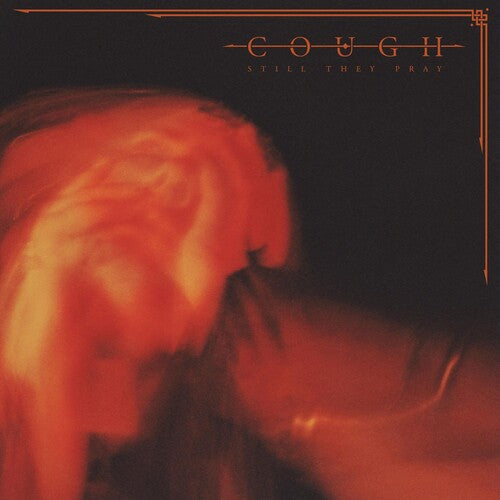 Cough - Still They Pray - Vinyl Record