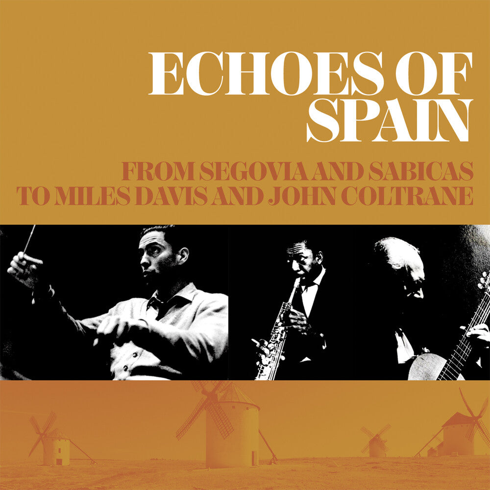 the album cover for Echoes Of Spain: From Segovia & Sabicas To Miles - Echoes Of Spain: From Segovia & Sabicas To Miles