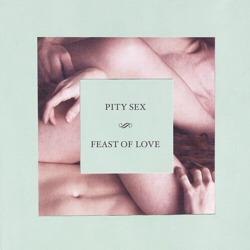 Pity Sex - Feast Of Love - 10 Year Anniversary Edition - Vinyl Record