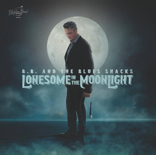 B.b. & Blues Shacks - Lonesome In The Moonlight - Vinyl Record