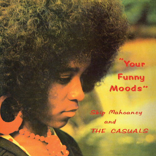 Skip Mahoaney & The Casuals - Your Funny Moods - 50th Anniversary Edition Vinyl Record