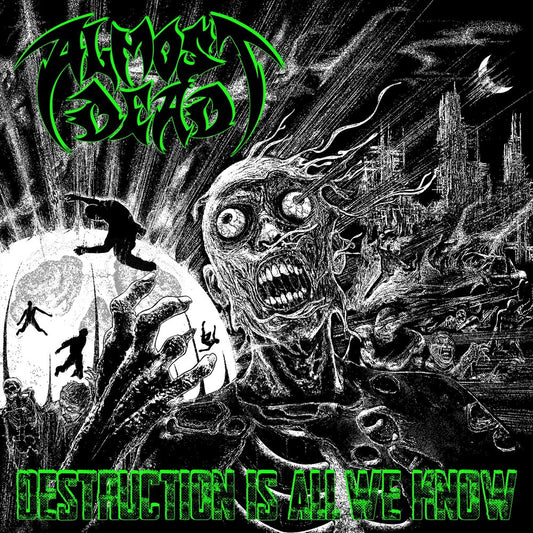 Almost Dead - Destruction Is All We Know [LP] Vinyl Record
