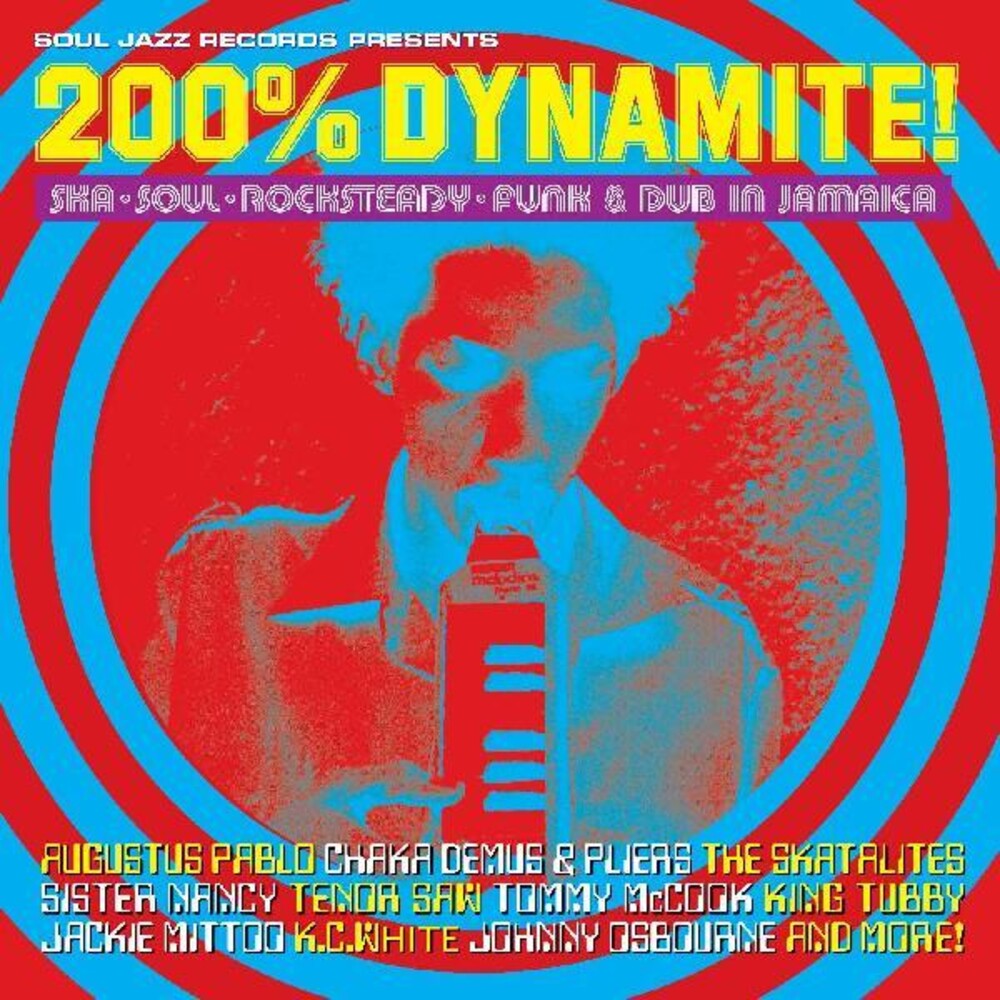 the album cover for Soul Jazz Records Presents - 200% Dynamite Ska Soul Rocksteady Funk & Dub In