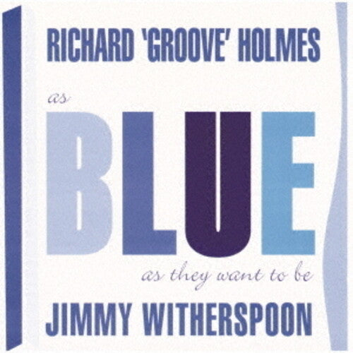 Holmes,richard Groove / Witherspoon,jimmy - As Blues As They Want To Be - Music CD