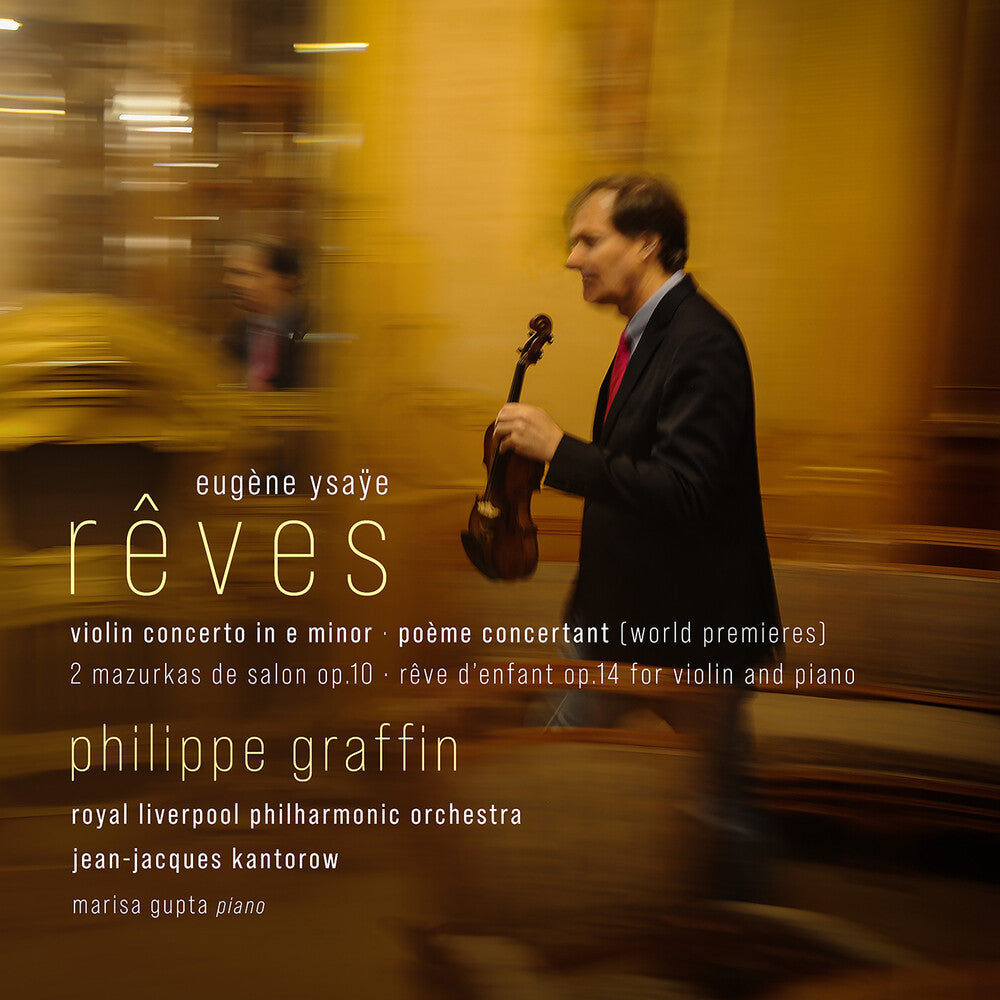 the album cover for Ysaye / Graffin / Royal Philharmonic Orchestra - Reves - Violin Concerto In E Minor Poeme Concertan