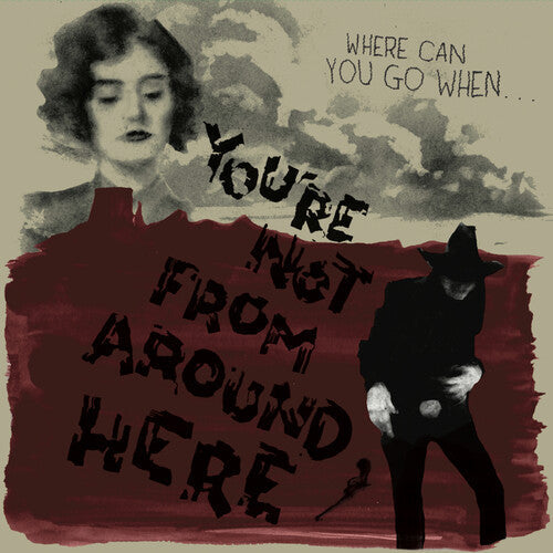 Various Artists - You're Not From Around Here Vinyl Record