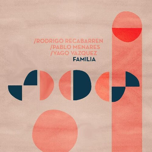 Recabarren,rodrigo / Menares,pablo / Vazquez,yago - Familia - Music CD