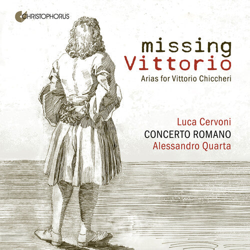 Bencini / Chiccheri / Colombo / Concerto Romano - Missing Vittorio - Arias For Vittorio Chiccheri - Music CD