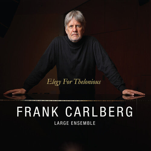 Frank Carlberg Large Ensemble - Elegy For Thelonious - Music CD
