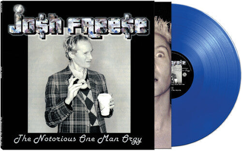 Josh Freese - The Notrious One Man Orgy - Blue Vinyl Record