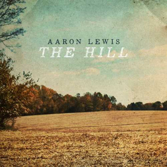 the album cover for Aaron Lewis - The Hill