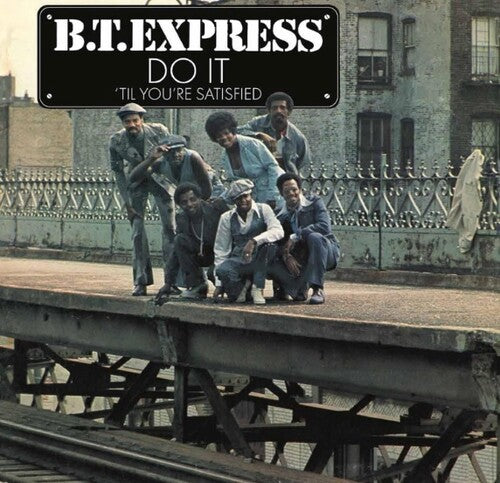 B.T. Express - Do It 'til You're Satisfied Vinyl Record