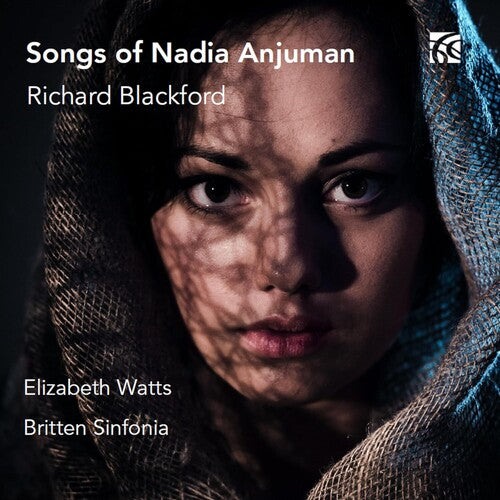 Blackford / Sinfonia / Watts - Songs Of Nadia Anjuman - Music CD